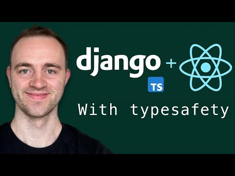 Django + React with auto-generated types