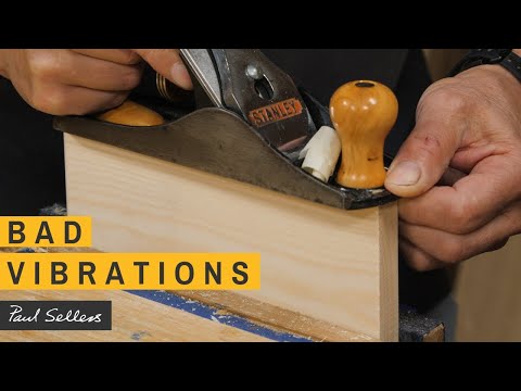 Bad Vibrations | Paul Sellers