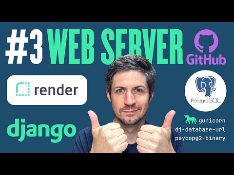 Web Server - Render.com, PostgreSQL and Github - Deployment with Django - Part 3