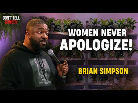 Women Never Apologize! | Brian Simpson | Stand Up Comedy