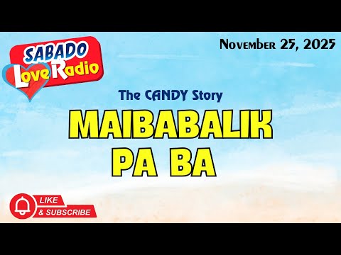 MAIBABALIK PA BA — Kwento ni CANDY | Tagalog Love Story | BLS Classic Love Story (Full Episode)