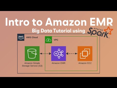 Intro to Amazon EMR - Big Data Tutorial using Spark