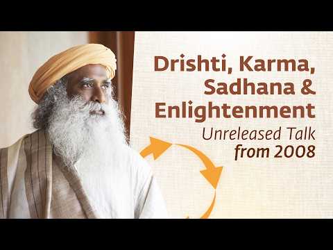 Karma, Enlightenment, Devotion & Sadhana – Unreleased Talk from 2008 | Sadhguru