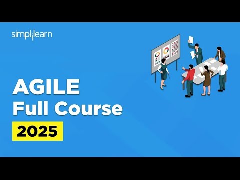 Agile Full Course 2025 | Agile Tutorial for Beginners | Agile Methodology Explained | Simplilearn