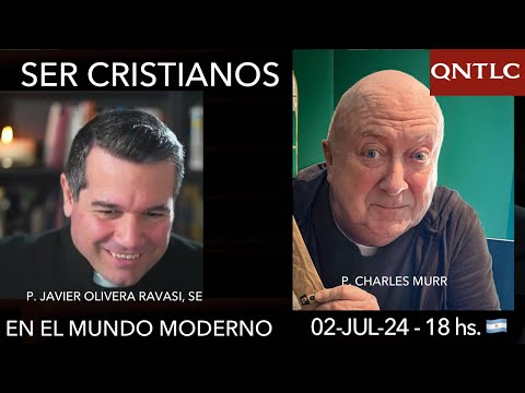 Ser CRISTIANOS en un MUNDO MODERNO. Entrevista a P. CHARLES MURR