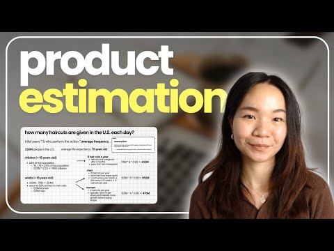 How to Answer Product Estimation Questions for Product Manager (PM) Interviews (Framework + Example)