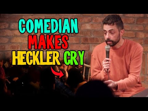 COMEDIAN MAKES HECKLER CRY