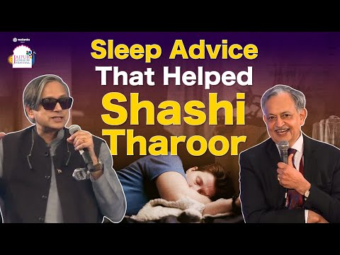 Snoozing Sickness: The power of sleep with Shashi Tharoor and Dr. Shiv Kumar Sarin