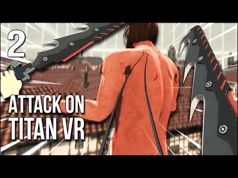 Attack On Titan VR | Part 2 | As The Titans Get Bigger, So Do My Swords!