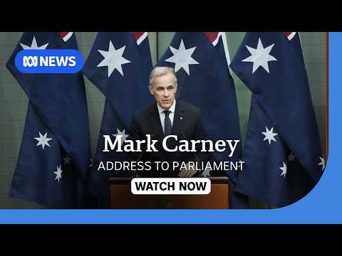 SPECIAL COVERAGE: Canadian PM Mark Carney's address to Australian parliament | ABC NEWS