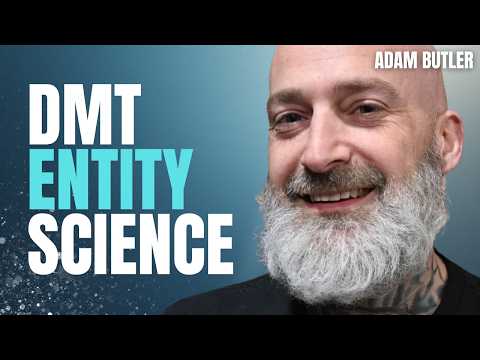 What DMT Entities say about God, Science & Consciousness - Adam Butler