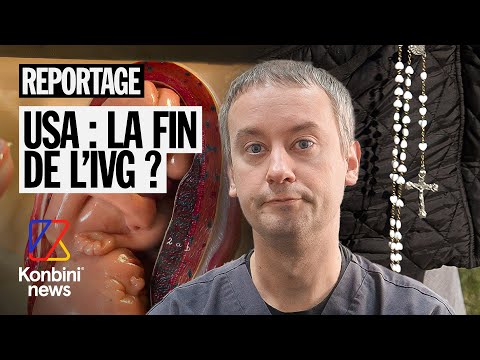 Make Avortement Great Again : vers la fin de l'IVG aux USA ? | REPORTAGE
