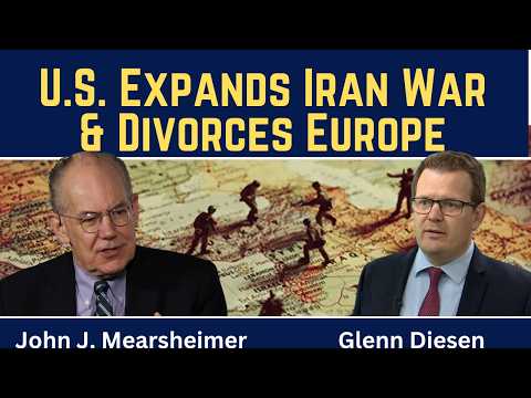 John Mearsheimer: U.S. Expands Iran War & Divorces Europe