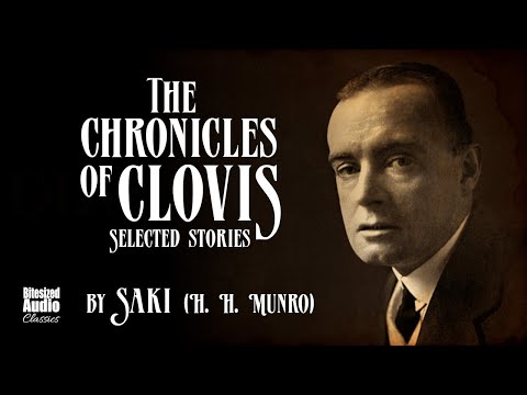 The Chronicles of Clovis | Saki (H. H. Munro) | A Bitesized Audio Compilation