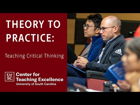Theory to Practice: Teaching Critical Thinking