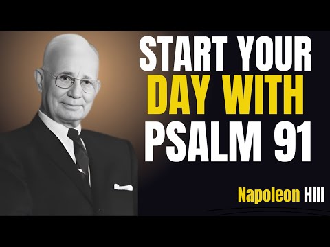 Psalm 91: The Ultimate Secret to Fearless Living | Napoleon Hill Motivation