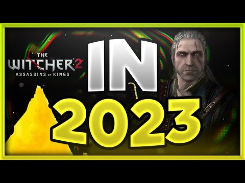 The Witcher 2: Why It's Still Worth Playing in 2023