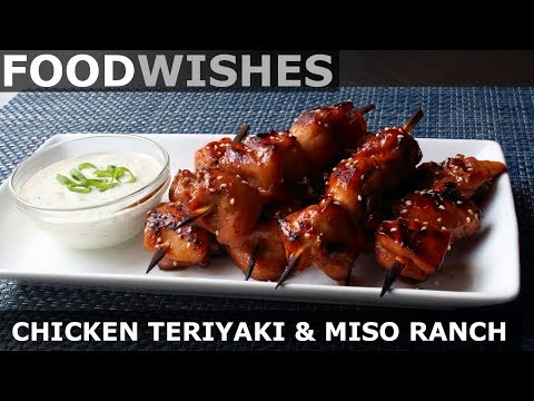 Grilled Chicken Teriyaki with Miso Ranch - Food Wishes