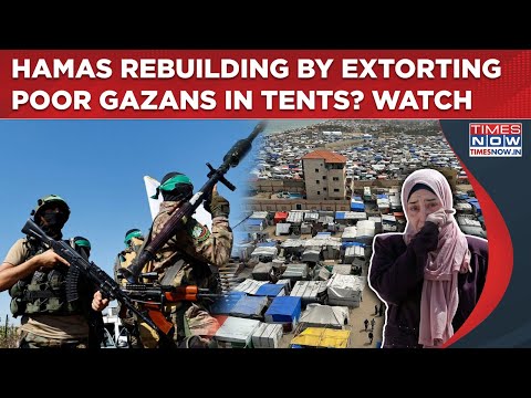 Hamas Rebuilding By Exploiting Poor Gazans? After IDF's Fire, 'Tent Extortion' Funding Terror? Watch