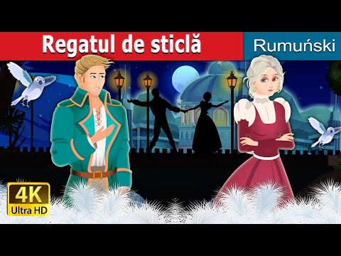 Regatul de sticlă | The Kingdom of Glass Story | @RomanianFairyTales