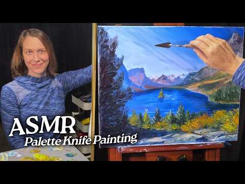 ASMR Palette Knife Painting: Glacier National Park Montana (Soft Spoken, 2 Hours)