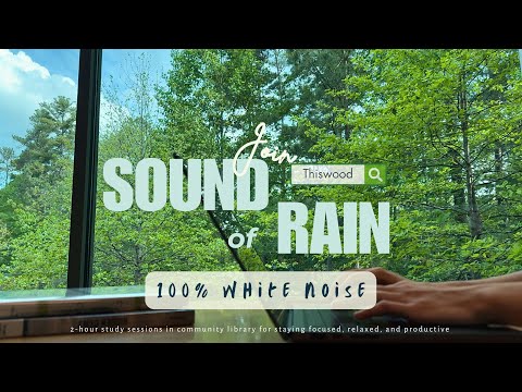 2-HOUR STUDY WITH ME 📗 / Rain Sound White Noise 🌱 / Pomodoro 30-5 📚/ Focus ADHD & Deep Work