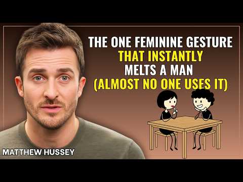 The One Feminine Gesture That Instantly Melts a Man Almost No One Uses It | Matthew Hussey