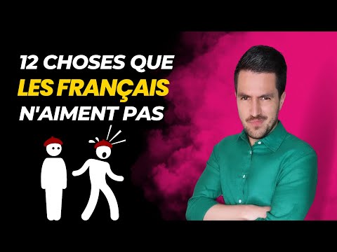 🤨 12 things the French don't like!