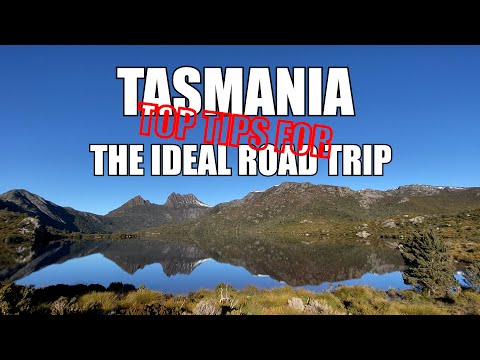 Tasmania - Top Tips For The Ideal Road Trip.