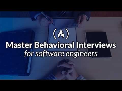 Master Behavioral Interviews (for Software Engineers)