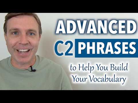 Advanced English Vocabulary You’ll Actually Use (C2 Level)