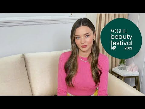 Miranda Kerr's Rules To Get Glowing From The Inside Out | Vogue Beauty Festival 2021
