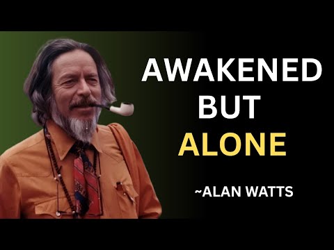 WHY SPIRITUALLY AWAKE PEOPLE CAN’T FIND LOVE ANYMORE | ALAN WATTS |