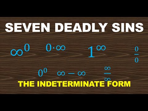 The Seven Deadly Sins ( Indeterminate Form)