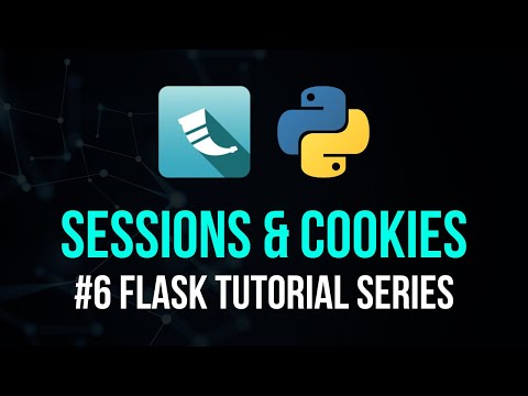 Sessions & Cookies - Flask Tutorial Series #6