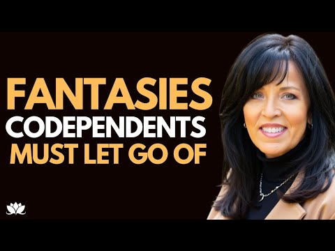 Every Fantasy a Codependent Person Must Let Go Of: Codependency Recovery | Lisa A Romano
