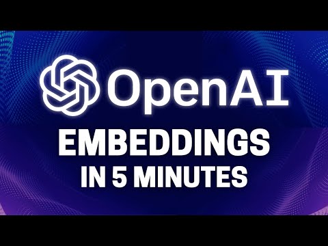 OpenAI Embeddings Explained in 5 Minutes