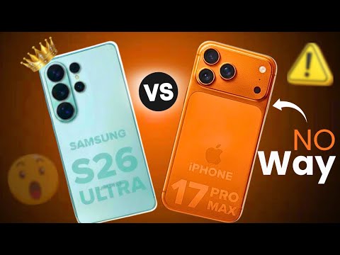 Samsung S26 Ultra VS iPhone 17 Pro Max - Don't Make This $1,300 MISTAKE!