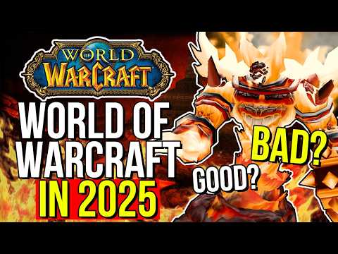 How Is World of Warcraft In 2025?