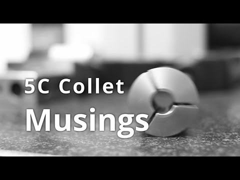 5C Collet musings