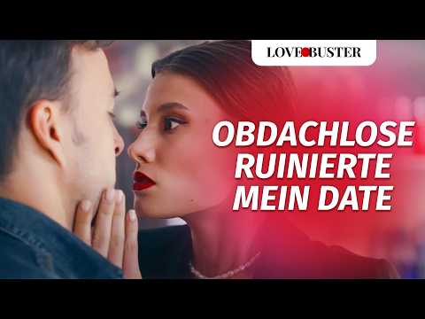 Obdachlose ruinierte mein Date | @LoveBusterDeutsch