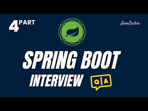 Spring Boot Interview Mastery 🔥 | Question & Answer Guide for Developers | Part-4 |  @Javatechie