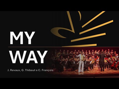 MY WAY - RogΓ©rio Cordoni (ELVIS) - Orquestra e Coral