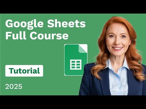 Google Sheets Full Course Tutorial