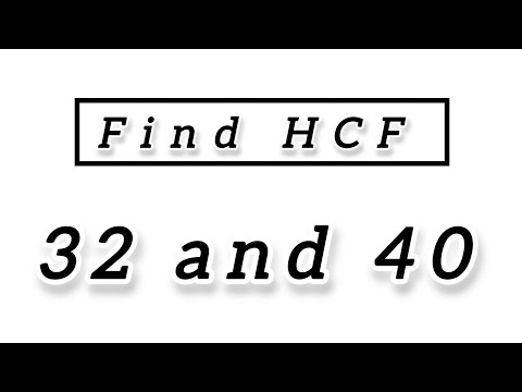 Find HCF of 32 and 40|| how to find hcf|| by long division method|| prime factorisation method#maths