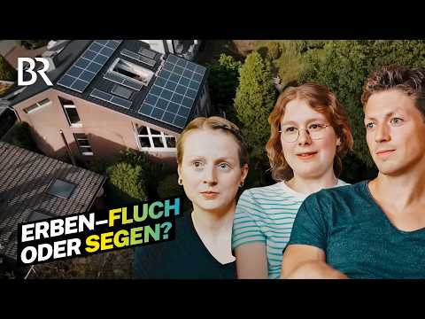 Immobilien vererben in Deutschland: Zwischen Steuern & Streit | Lohnt sich das | Doku | BR