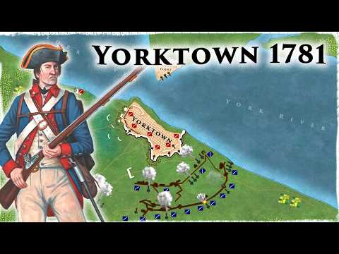 The Decisive Siege of the American Revolutionary War: The (Staggering) Siege of Yorktown 1781