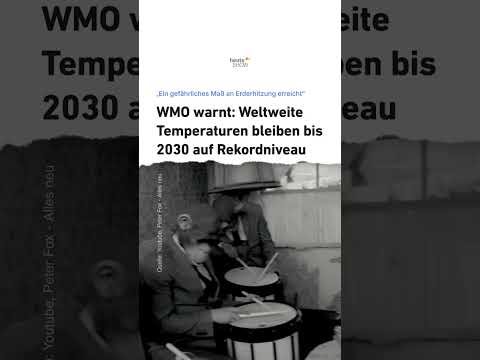 WMO: Weltweite Temperaturen bleiben bis 2030 auf Rekordniveau | heute-show #shorts