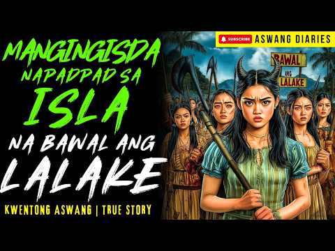 MANGINGISDA NAPADPAD SA ISLA NA BAWAL ANG LALAKE I Kwentong Aswang I True Story