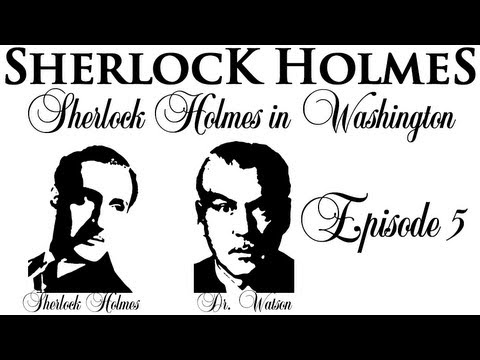 Episode 5 - Sherlock Holmes in Washington (ENG)